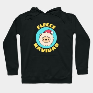 Fleece Navidad | Sheep Pun Hoodie